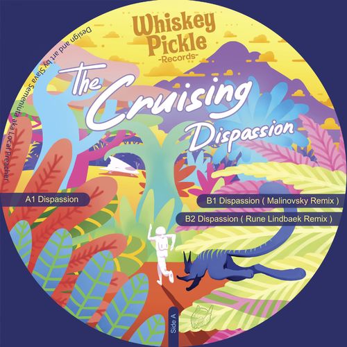 The Cruising - Dispassion / Whiskey Pickle
