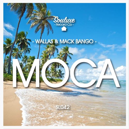 Wallas & Mack Bango - MOCA / Souluxe Record Co