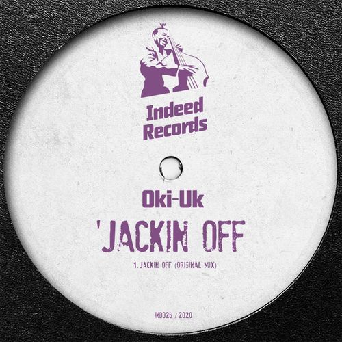 Oki-uk - Jackin Off / Indeed Records