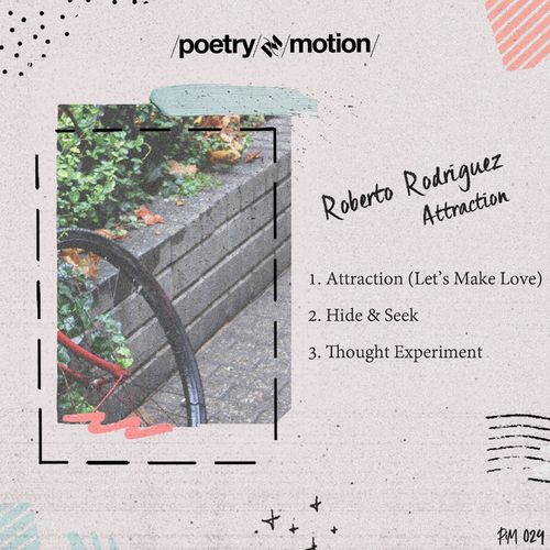 Roberto Rodriguez - Attraction / Poetry in Motion