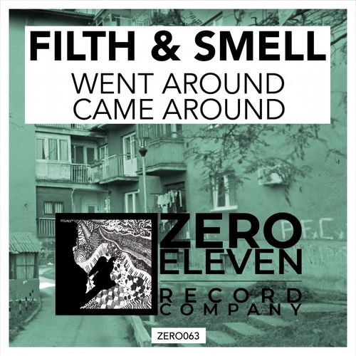 Filth & Smell - Went Around Came Around / Zero Eleven Record Company