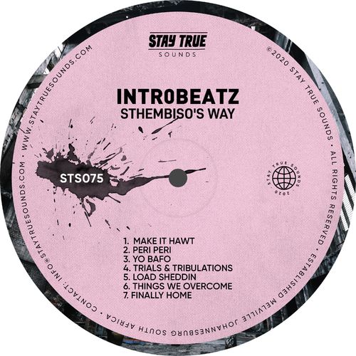 Intr0beatz - Sthembiso's Way / Stay True Sounds
