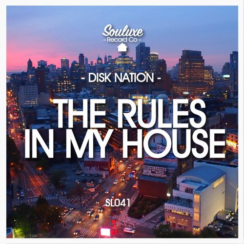 Disk nation - Rules In My House / Souluxe Record Co