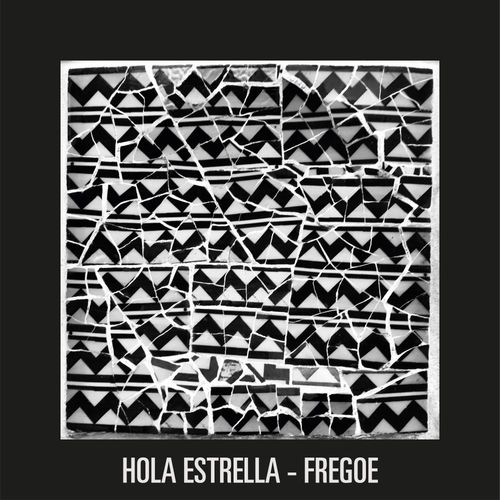 Hola Estrella - Fregoe / Nein Records
