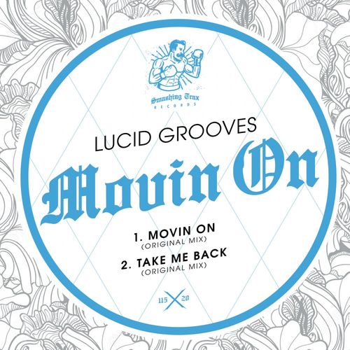 Lucid Grooves - Movin On / Smashing Trax Records