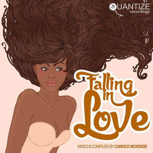 VA - Falling in Love - Compiled & Mixed By Candice McKenzie / Quantize Recordings