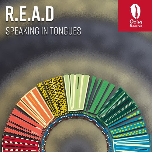 R.E.A.D., Ancient Deep, Red Eye - Speaking in Tongues / Ocha Records