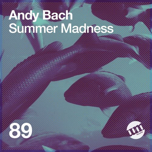 Andy Bach - Summer Madness / UM Records