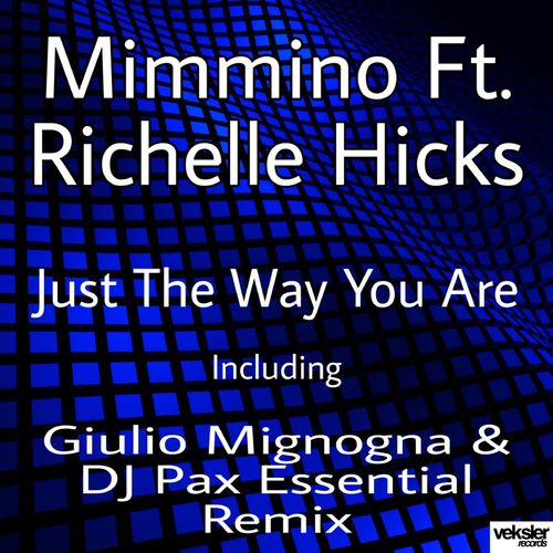 Mimmino ft Richelle Hicks - Just The Way You Are / Veksler Records