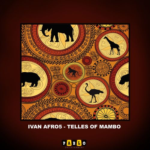 Ivan Afro5 - Telles Of Mambo / Pablo Entertainment
