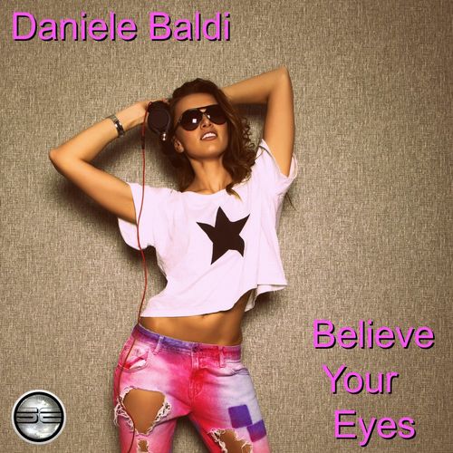 Daniele Baldi - Believe Your Eyes (2020 Extended Mix) / Soulful Evolution