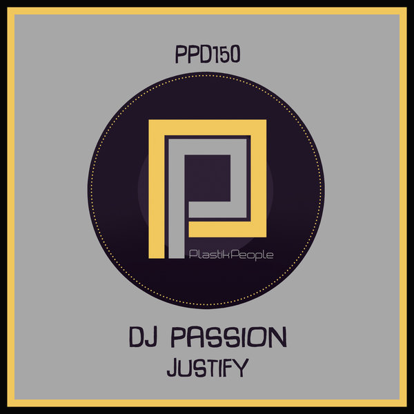 DJ Passion - Justify / Plastik People Digital
