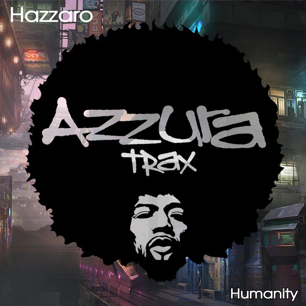 Hazzaro - Humanity / Azzura Trax