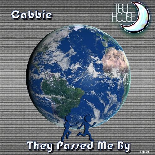 Cabbie - They Passed Me By / True House LA