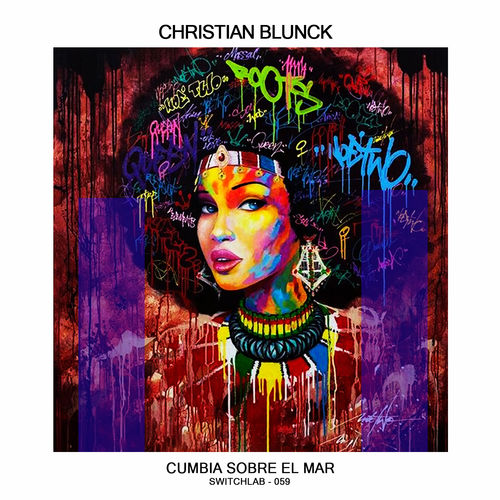 Christian Blunck - Cumbia Sobre el Mar (Club Mix) / Switchlab