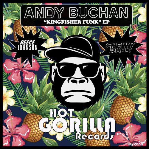 Andy Buchan - Kingfisher Funk EP / Hot Gorilla Records