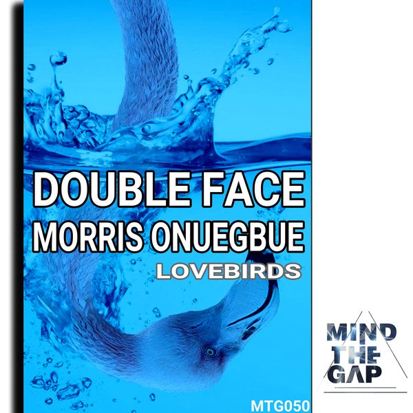 Double Face ft Morris Onuegbue - Lovebirds / Mind The Gap