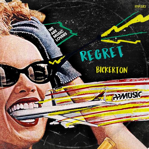 Bickerton - Regret / PPMUSIC