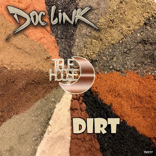 Doc Link - Dirt / True House LA