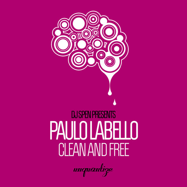 Paulo Labello - Clean and Free / Unquantize