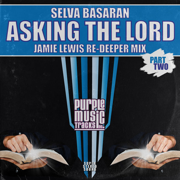 Selva Basaran - Asking The Lord / Purple Tracks