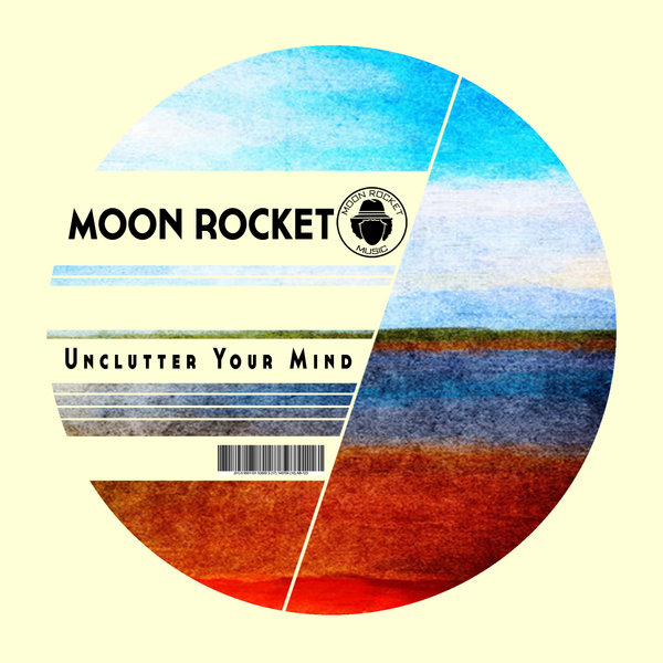 Moon Rocket - Unclutter Your Mind / Moon Rocket Music