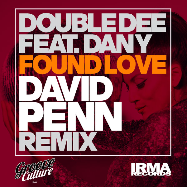 Double Dee ft Dany - Found Love (30th Anniversary Remixes) (Part 2) / Groove Culture
