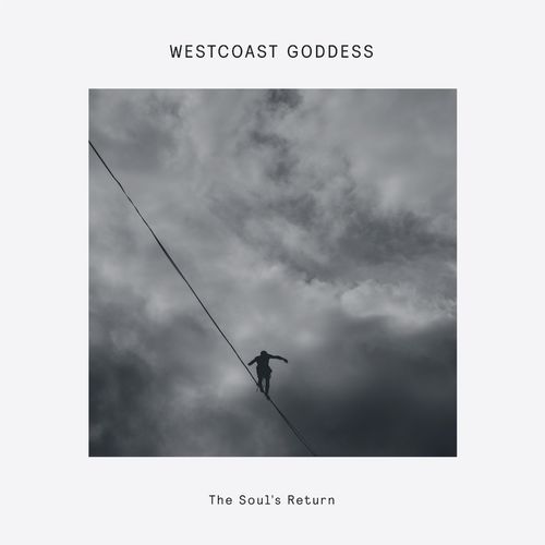 Westcoast Goddess - The Soul's Return / Delusions of Grandeur