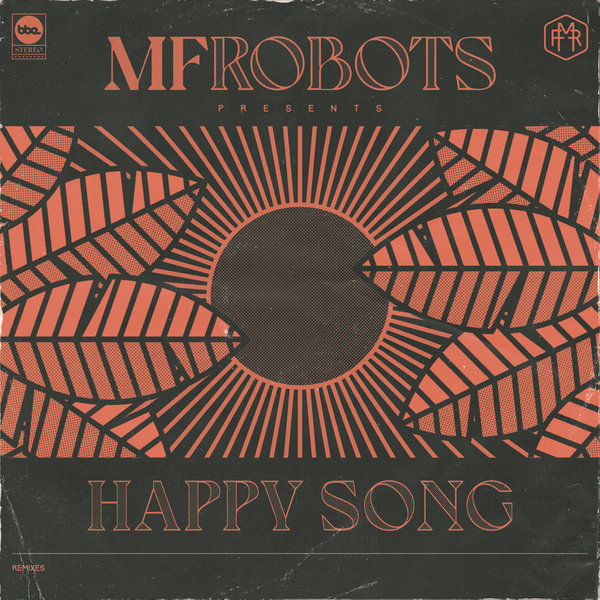 MF Robots - Happy Song - Remixes / BBE