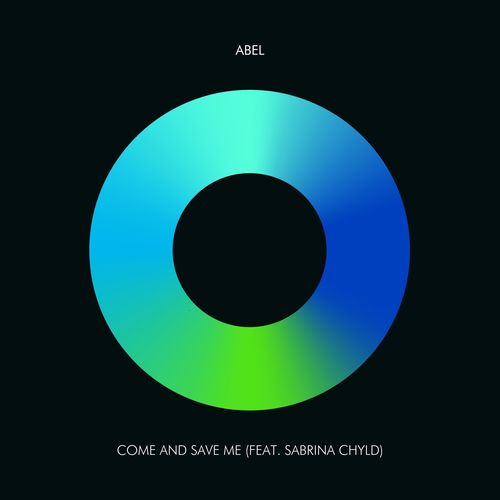 Abel ft Sabrina Chyld - Come and Save Me / Atjazz Record Company