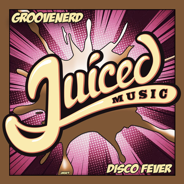 GROOVENERD - Disco Fever / Juiced Music