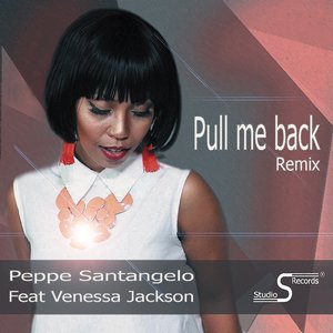 Peppe Santangelo ft Venessa Jackson - Pull Me Back (Remix) / Studio S
