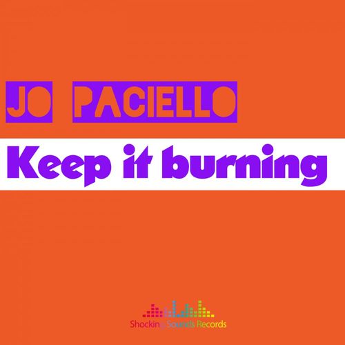 Jo Paciello - Keep it burning / Shocking Sounds Records