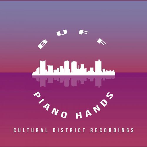 Buff - Piano Hands / Cultural District Recordings
