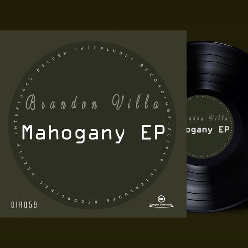Brandon Villa - Mahogany EP / Deeper Interludes Recordings