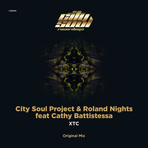 City Soul Project & Roland Nights ft Cathy Battistessa - XTC / City Soul Recordings