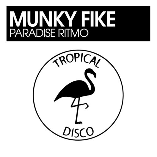 Munky Fike - Paradise Ritmo / Tropical Disco Records