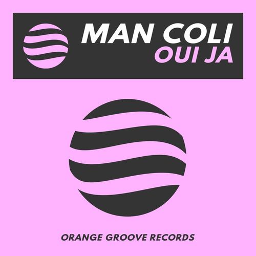 Man Coli - Oui Ja / Orange Groove Records