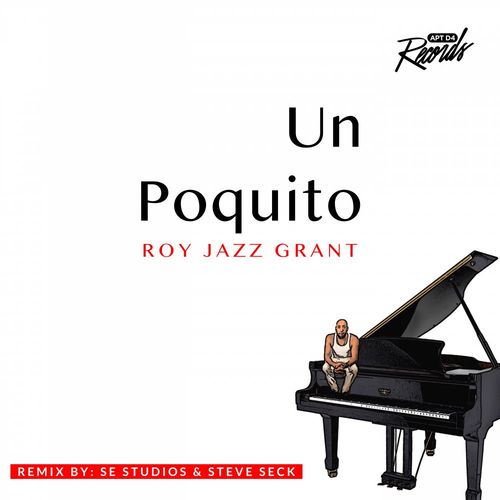 Roy Jazz Grant - Un Poquito / Apt D4 Records