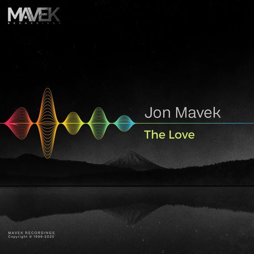 Jon Mavek - The Love / Mavek Recordings