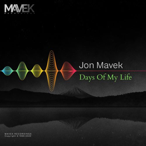 Jon Mavek - Days Of My Life / Mavek Recordings