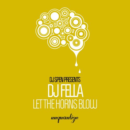 DJ Fella - Let The Horns Blow / unquantize
