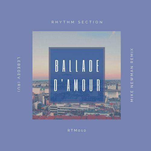Lebedev (RU) - Ballade D'amour / Rhythm Section