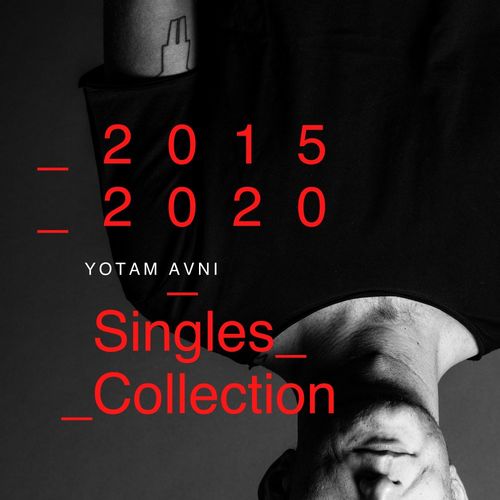 Yotam Avni - 2015-2020 - Singles Collection / AVNIart