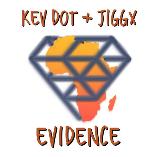Kev Dot + Jiggx - Evidence / Afro Riddims Records