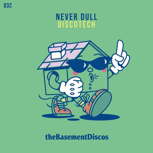 Never Dull - Discotech / theBasement Discos
