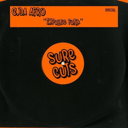 C. Da Afro - Impulse Funk / Sure Cuts Records
