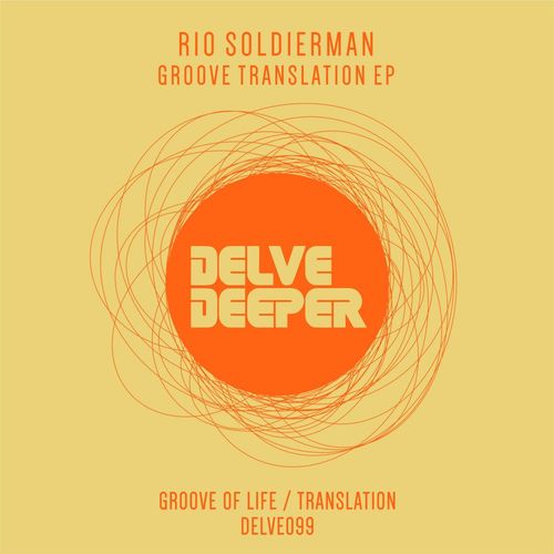 Rio Soldierman - Groove Translation EP / Delve Deeper Recordings