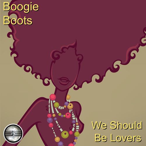 Boogie Boots - We Should Be Lovers (2020 Rework) / Soulful Evolution