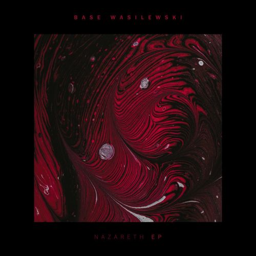 Base Wasilewski - Nazareth EP / Xpressed Records